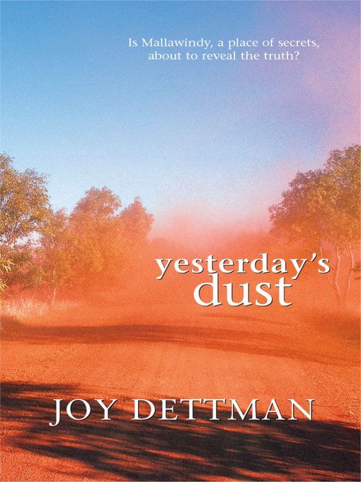 Title details for Yesterday's Dust by Joy Dettman - Wait list